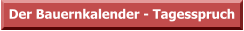 Der Bauernkalender - Tagesspruch