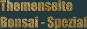 Themenseite Bonsai - Spezial
