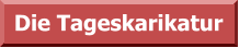 Die Tageskarikatur