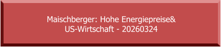 Maischberger: Hohe Energiepreise& US-Wirtschaft - 20260324