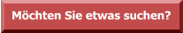 Möchten Sie etwas suchen?