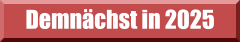 Demnächst in 2025