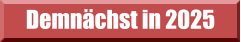 Demnächst in 2025