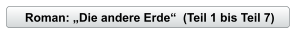Roman: „Die andere Erde“  (Teil 1 bis Teil 7)