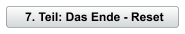 7. Teil: Das Ende - Reset