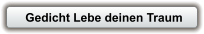 Gedicht Lebe deinen Traum