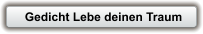 Gedicht Lebe deinen Traum