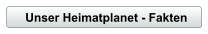 Unser Heimatplanet - Fakten