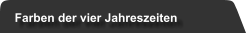 Farben der vier Jahreszeiten