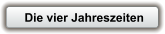 Die vier Jahreszeiten
