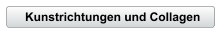 Kunstrichtungen und Collagen