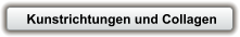 Kunstrichtungen und Collagen